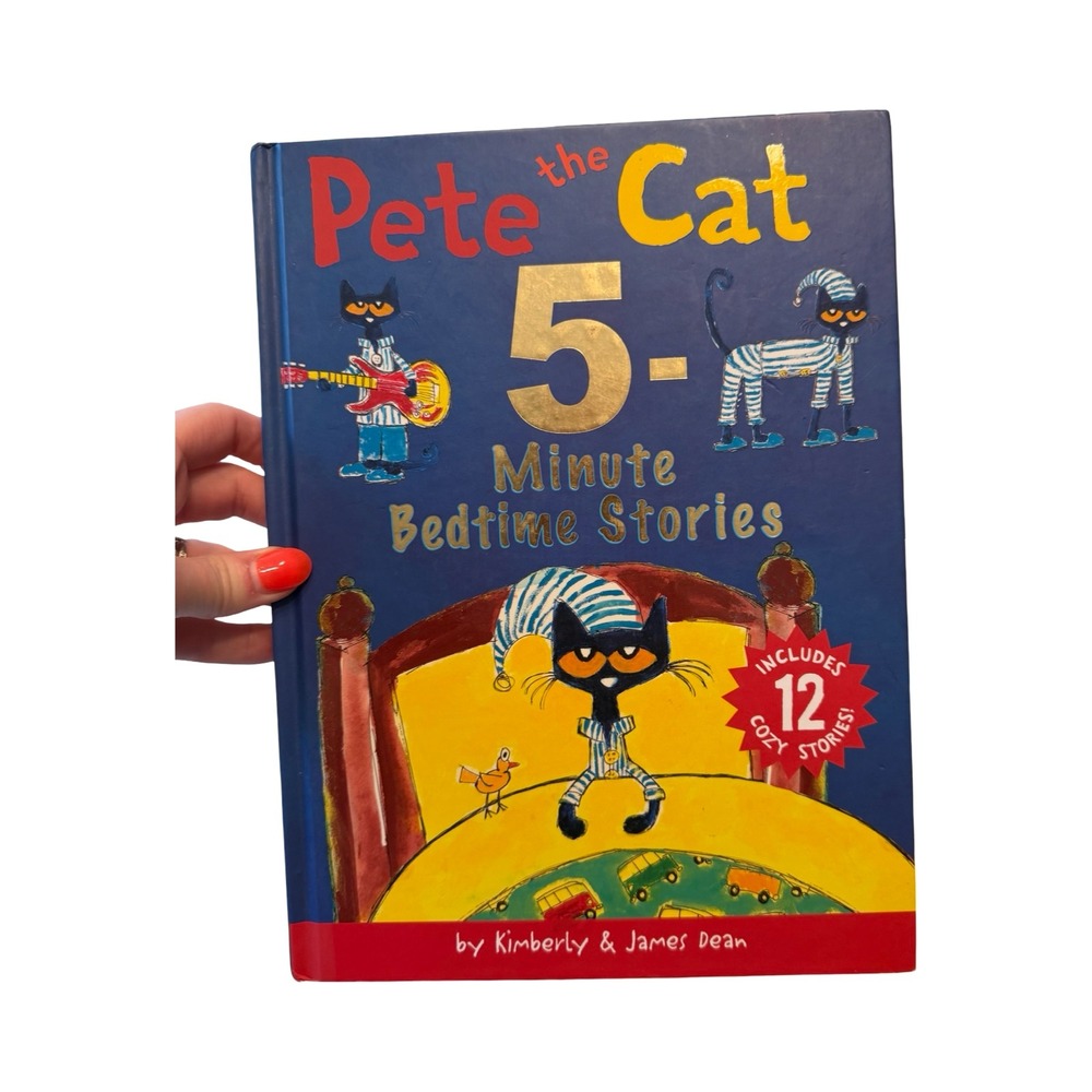 Pete the Cat 5-Minute‎ Bedtime Stories Hardcover 12 Stories Kimberly James Dean